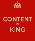 Content is king